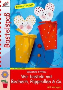 Wir basteln mit - , bechern
