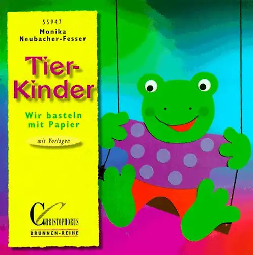 Tierkinder wir basteln mit - tierkinder.,