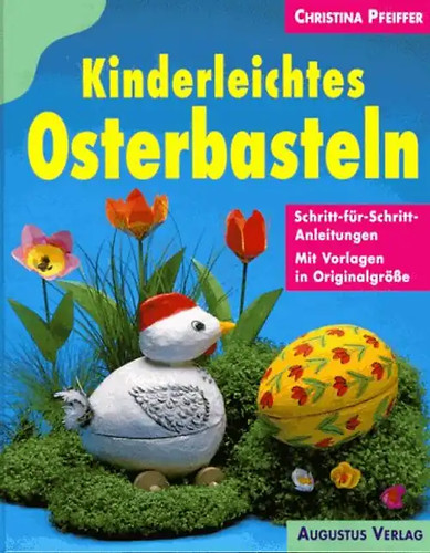Kinderleichtes osterbasteln - kinderleichtes,