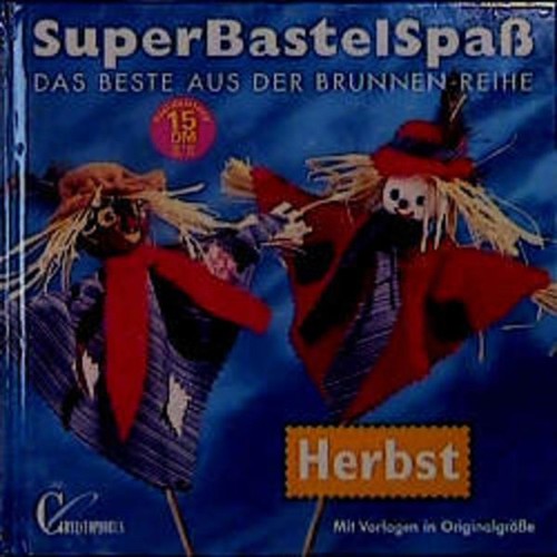 Superbastelspaß herbst das - superbastelspaß,,